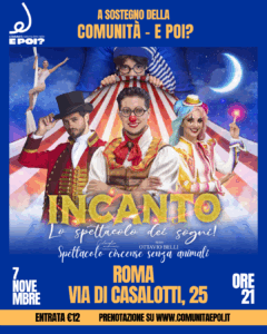Circo Incanto – Lo spettacolo dei sogni per realizzare quello della “Comunità E poi?”