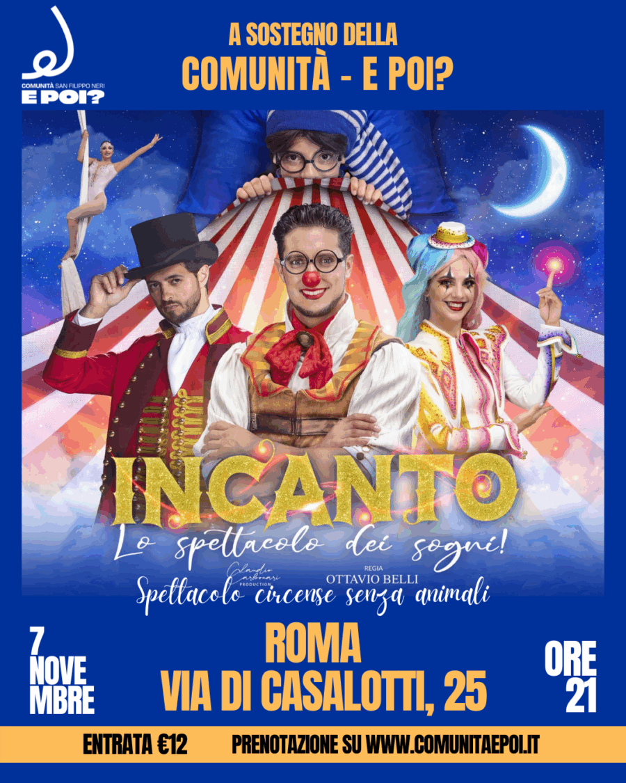 Circo Incanto – Lo spettacolo dei sogni per realizzare quello della “Comunità E poi?”